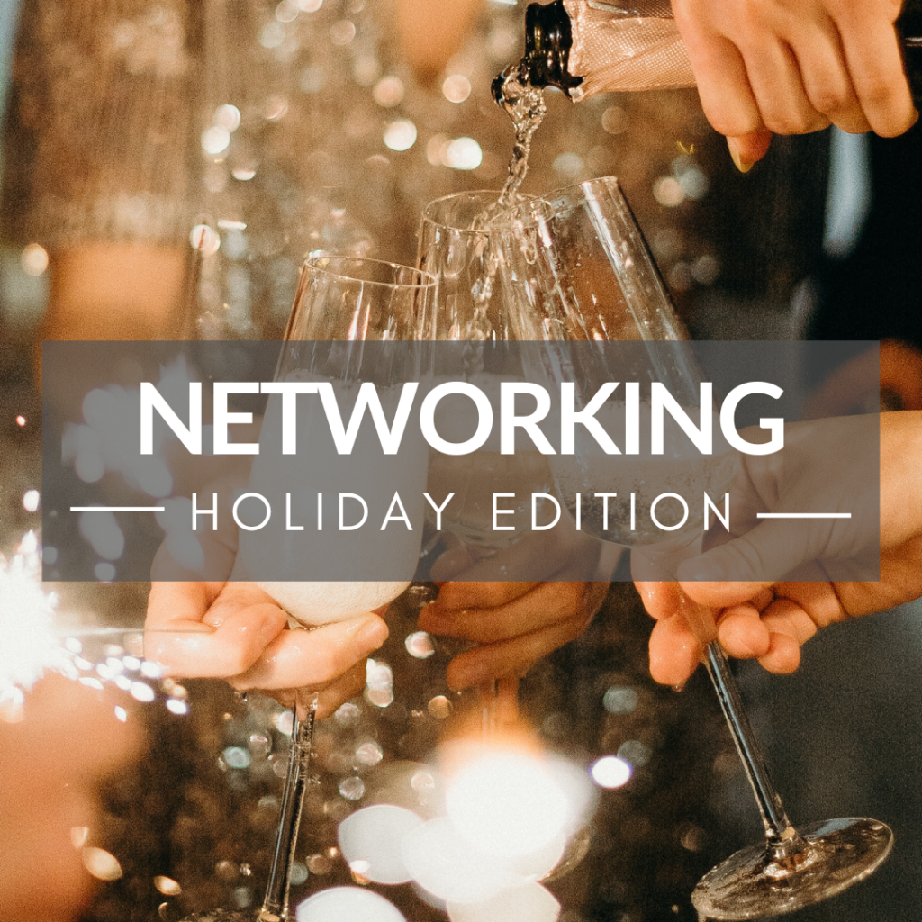 Background image of 3 champagne glassing doing a "cheers" with a sparkler and other glittery lights blurred around. Text overlay, "Networking - Holiday Edition"