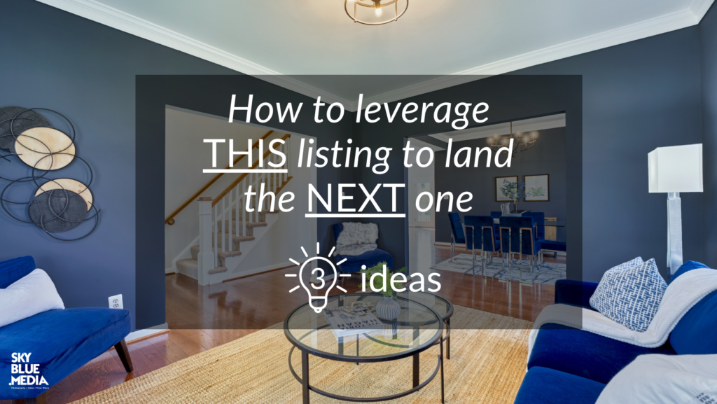 graphic showing a fusion photo of a designer living room with a text box translucent overlay reading, "How to leverage THIS listing to land the NEXT one - 3 ideas"